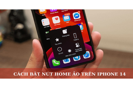 Cách mở nút Home ảo trên iPhone 14, 14 Pro, iP 14 Pro Max