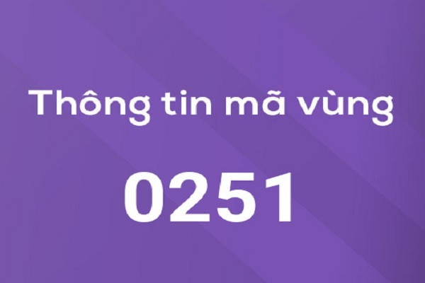 0251 là mã vùng mới của tỉnh Đồng Nai thay cho đầu số cũ là 061