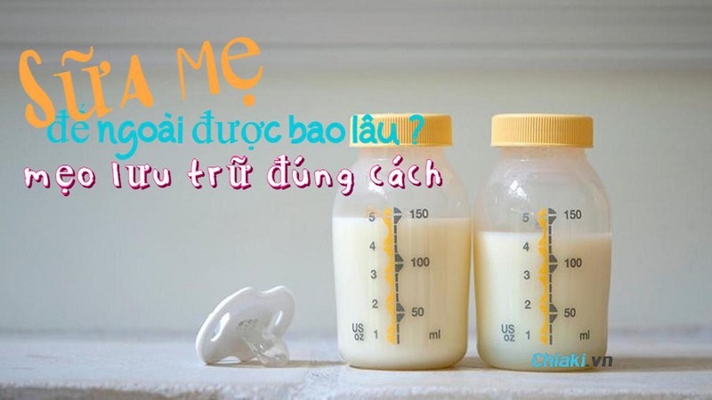 Sữa mẹ để được bao lâu
