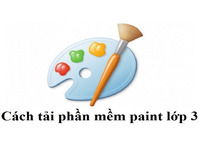 Hướng dẫn cách tải phần mềm Paint vẽ cho học sinh tiểu học lớp 1,2,3,4,5
