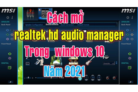 Không mở được Realtek HD Audio Manager win 7 10: Nguyên nhân và cách mở