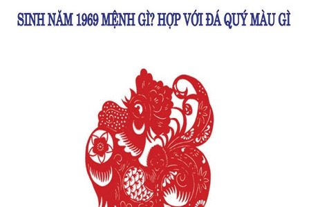 Nam - Nữ sinh năm 1969 tuổi Kỷ Dậu mệnh gì, hợp với đá màu gì