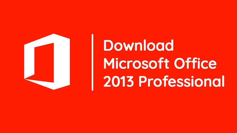 Cách tải và cài đặt Office 2013 an toàn hiệu quả